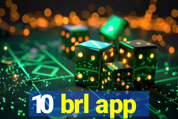 10 brl app